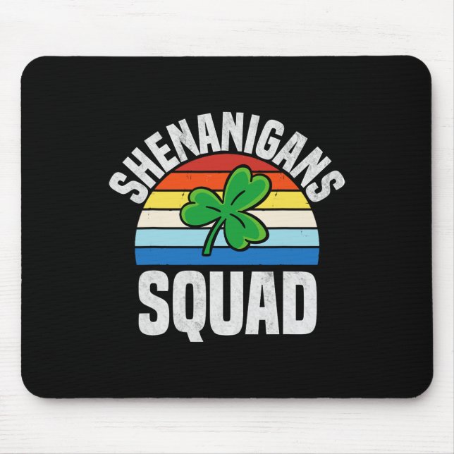 Shenanigans Squad Shamrocks Irish Funny St Patrick Mouse Pad (Front)