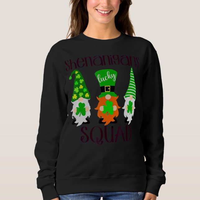 Shenanigans Squad St Patrick S Day Gnomes Holding  Sweatshirt (Front)