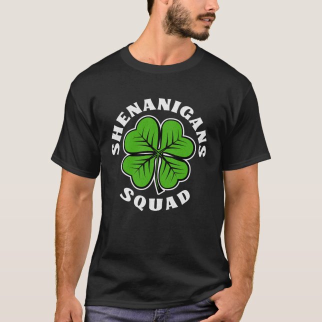 Shenanigans Squad St Patrick s Day T-Shirt (Front)