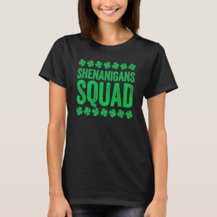 Shenanigans Squad St Patrick's Day_11 T-Shirt