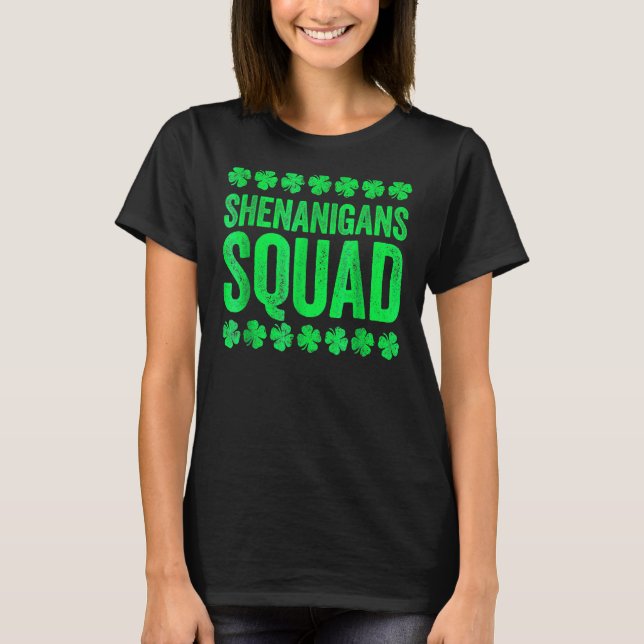Shenanigans Squad St Patrick's Day_2 T-Shirt (Front)