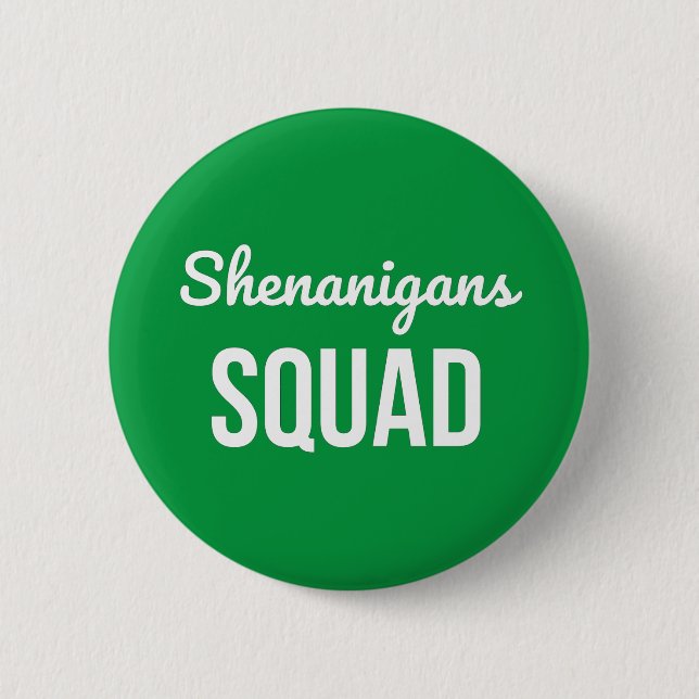Shenanigans Squad St Patrick's Day 6 Cm Round Badge (Front)