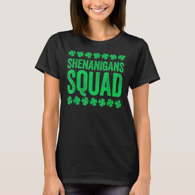 Shenanigans Squad St Patrick's Day_8 T-Shirt (Front)