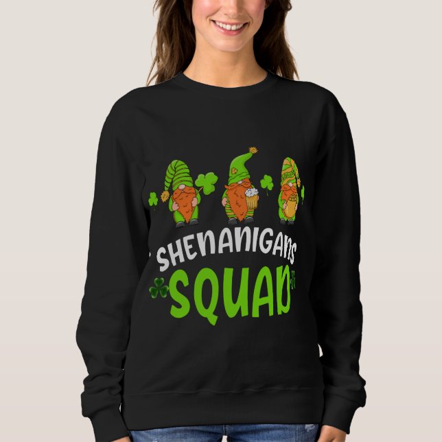 Shenanigans Squad St Patrick's Day Funny Gnomes Gr Sweatshirt (Front)