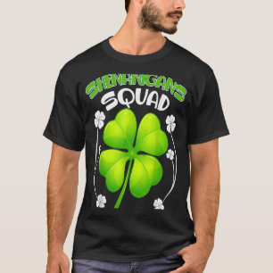 Shenanigans Squad  St Patricks Day Group Drinking T-Shirt