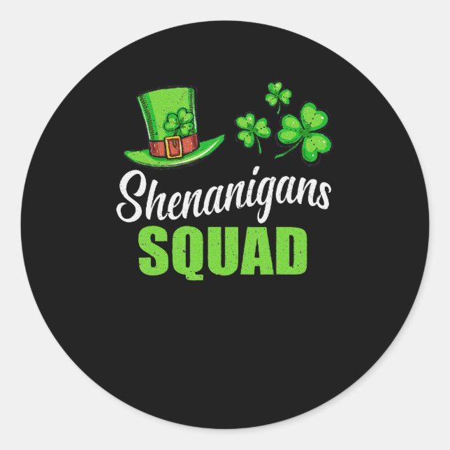 Shenanigans Squad St Patricks Day Shamrock Irish  Classic Round Sticker (Front)