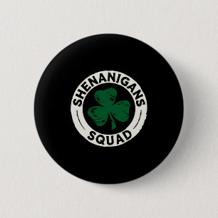 Shenanigans Squad St Patricks Day Shamrock T Shirt 6 Cm Round Badge
