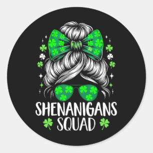 Shenanigans Squad Women Messy Bun St Patricks Day  Classic Round Sticker