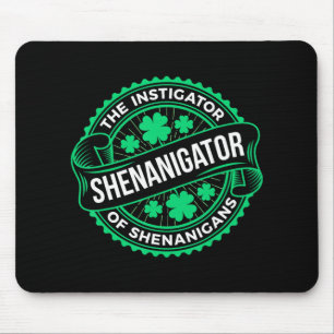 Shenanigans St Patricks Day Fun Shenanigator Mouse Pad