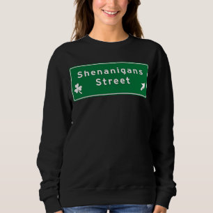 Shenanigans Street Sign Kids Teachers St Patricks Sweatshirt