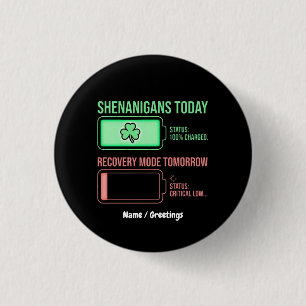 Shenanigans Today Recovery Mode Tomorrow Funny 3 Cm Round Badge
