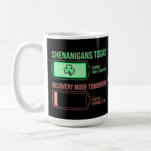 Shenanigans Today Recovery Mode Tomorrow Funny Coffee Mug
