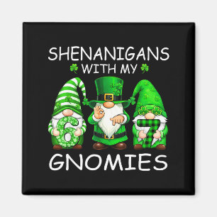 Shenanigans with gnomies funny 6 7 meme st patrick magnet