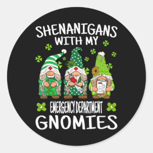 Shenanigans With My Emergency Department St Patric Classic Round Sticker