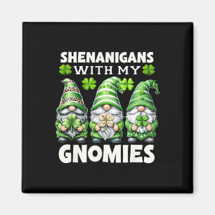 Shenanigans With My Gnomies Cute Gnome St Patricks Magnet