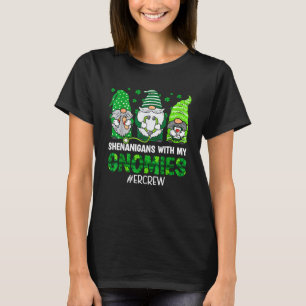 Shenanigans With My Gnomies ER Nurse St Patricks D T-Shirt