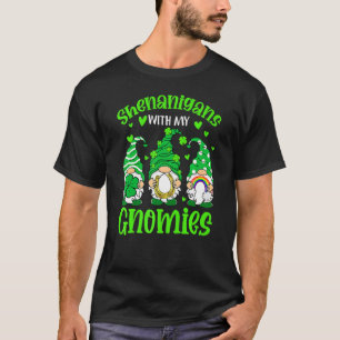 Shenanigans With My Gnomies Funny Gnomes St Patric T-Shirt