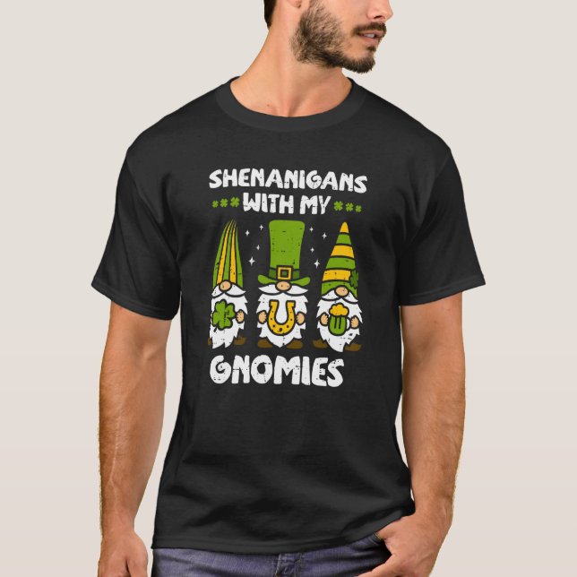 Shenanigans with My Gnomies Gnomes Happy St Patric T-Shirt (Front)