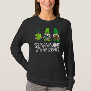 Shenanigans With My Gnomies Gnomes Paddys St Patri T-Shirt