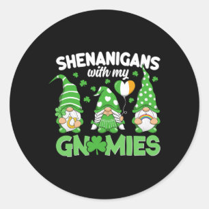 Shenanigans With My Gnomies Happy St Patricks Day Classic Round Sticker