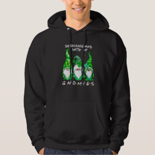 Shenanigans With My Gnomies St Patrick's Day Gnome Hoodie