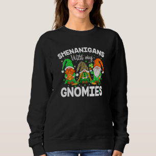 Shenanigans With My Gnomies St Patrick's Day Gnome Sweatshirt