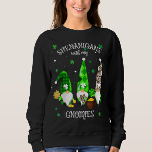 Shenanigans With My Gnomies St Patrick's Day Gnome Sweatshirt