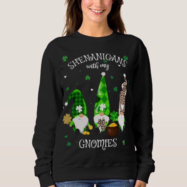 Shenanigans With My Gnomies St Patrick's Day Gnome Sweatshirt (Front)