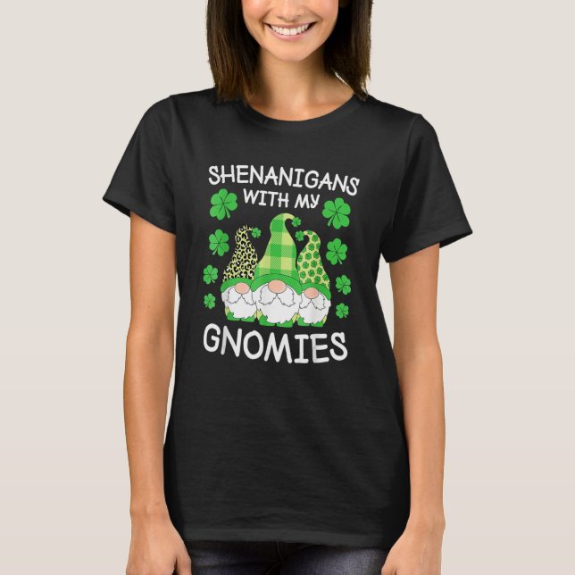 Shenanigans With My Gnomies St Patrick's Day Gnome T-Shirt (Front)
