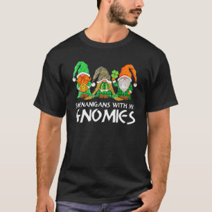 Shenanigans With My Gnomies St Patrick's Day Gnome T-Shirt