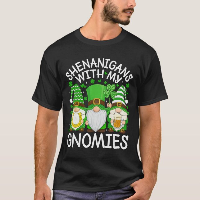 Shenanigans With My Gnomies St. Patricks Day Gnome T-Shirt (Front)