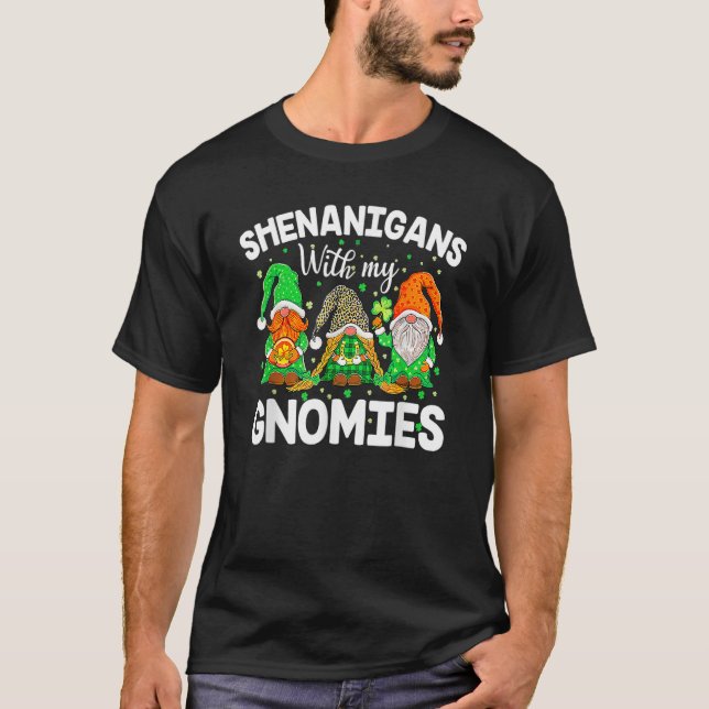 Shenanigans With My Gnomies St Patrick's Day Gnome T-Shirt (Front)