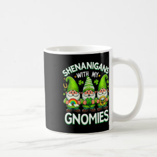 Shenanigans With My Gnomies St Patricks Day Gnomes Coffee Mug