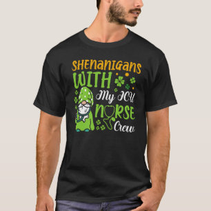 Shenanigans With My ICU Nurse Crew Saint Patrick's T-Shirt