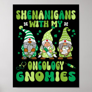 Shenanigans With My Oncology Nurse Gnomies St. Pat Poster