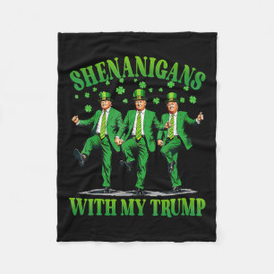 Shenanigans With My Trump Dance St Patrick's Day F Fleece Blanket