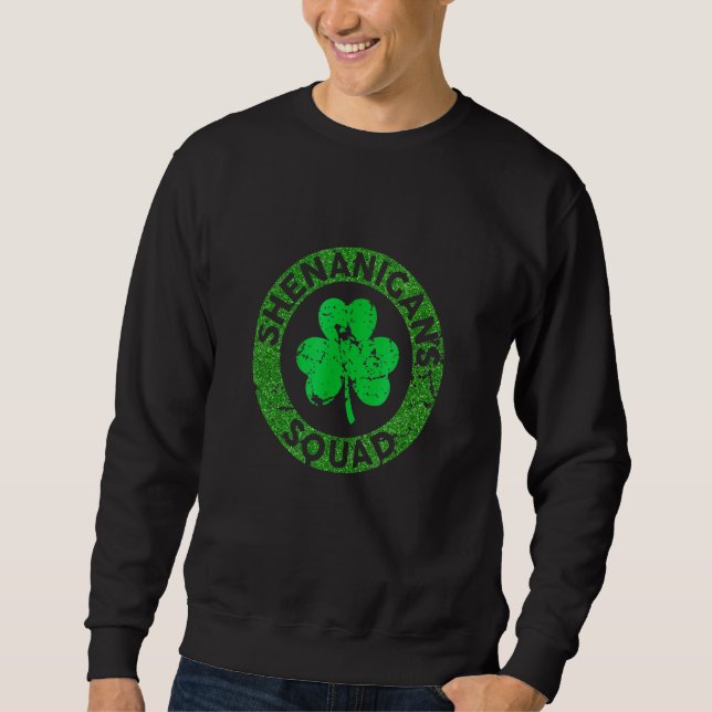 Shenanigansquad Funny St Patrick's Day M Atching G Sweatshirt (Front)
