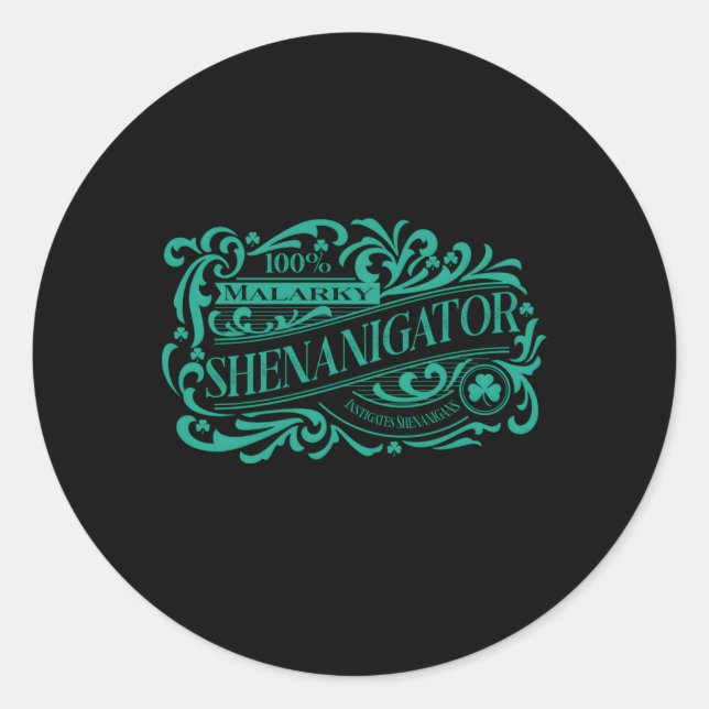 Shenanigator Instigates Shenanigans Malarkey Classic Round Sticker (Front)