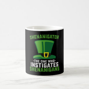 Shenanigator The One Who Instigates Shenanigans Coffee Mug
