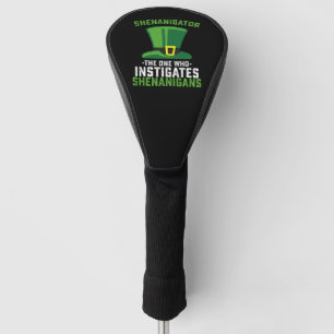 Shenanigator The One Who Instigates Shenanigans Golf Head Cover