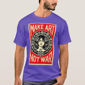 shepard fairey make art not war T-Shirt