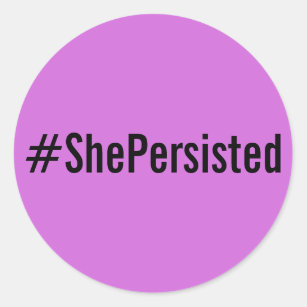 #ShePersisted, black text on lavender stickers