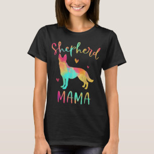Shepherd Mama Colourful German Shepherd Gifts Dog  T-Shirt