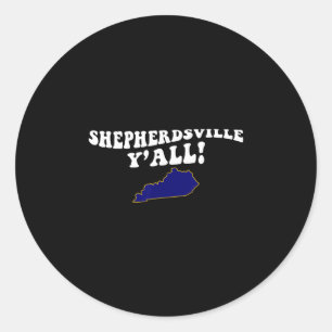 Shepherdsville Kentucky Y'all Ky Southern Accent V Classic Round Sticker