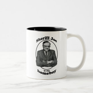 Sheriff Joe is my Homeboy Mug