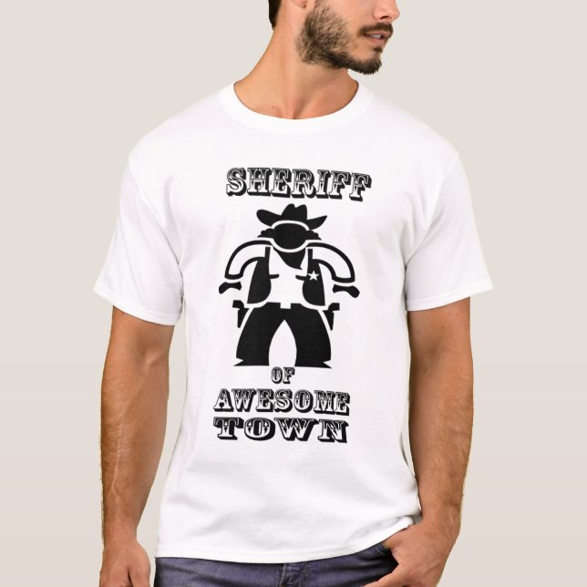 Sheriff of Awesometown (big image) T-Shirt (Front)