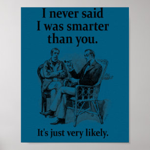 Sherlock Holmes I Never Said I Was Smarter Funny  Poster