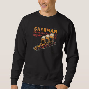 Sherman Drinking Squad Texas Beer Tx Booze Alcohol Sweatshirt