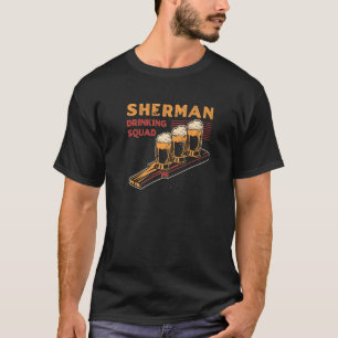 Sherman Drinking Squad Texas Beer Tx Booze Alcohol T-Shirt