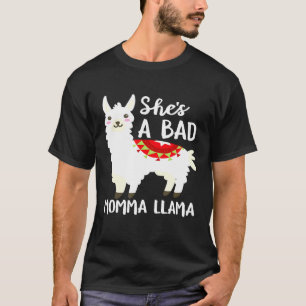 Shes a Bad Momma Llama Drama Love  Saying T-Shirt